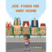 Joe Finds His Way Home: A good children's kindle book for little boys and girls ages 1-3 3-5 6-8 keep calm don't give up