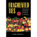 Fragmented Ties: Salvadoran Immigrant Networks in America
