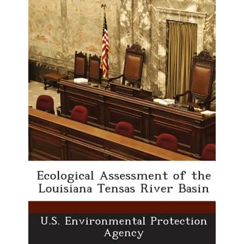 Ecological Assessment of the Louisiana Tensas River Basin
