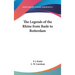 The Legends of the Rhine from Basle to Rotterdam