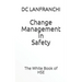 Change Management in Safety: The White Book of HSE