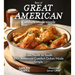Best of Great American Cookbook: 100+ American Comfort Dishes Made Simple