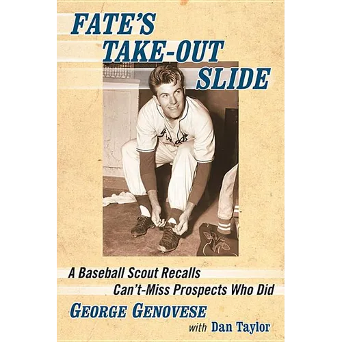 Fate's Take-Out Slide: A Baseball Scout Recalls Can't-Miss Prospects Who Did