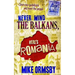 Never Mind the Balkans, Here's Romania