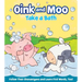 Oink and Moo Take a Bath