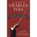Listening to Charles Ives: Variations on His America
