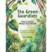 The Green Guardians: How Leaves Shape Our Worlds!: The Essential Role They Play In Our Existence