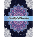 Beautiful Mandalas: Color to Relax, Create and Stress Relieving, Beautiful Mandala Designs to Soothe the Soul