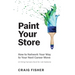 Paint Your Store: How to Network Your Way to Your Next Career Move (A Hiring Humans Book for Job Seekers)