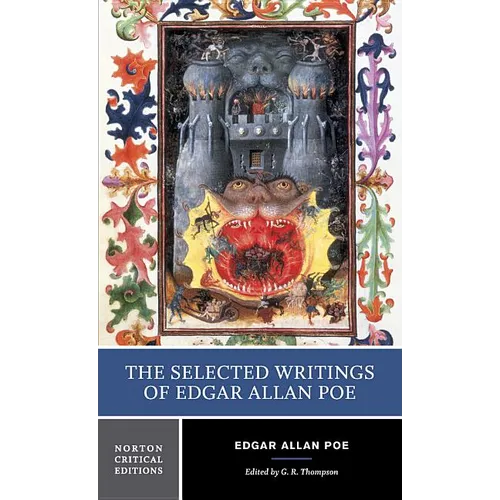 The Selected Writings of Edgar Allan Poe: A Norton Critical Edition