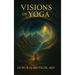 Visions of Yoga