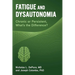 Fatigue and Dysautonomia: Chronic or Persistent, What's the Difference?