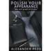 Polish Your Appearance: The Modern Gentleman's Guide for Style and Image