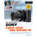 David Busch's Sony Cyber-Shot Dsc-Rx100 IV: Guide to Digital Photography