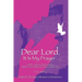 Dear Lord, It Is My Prayer . . . Volume 2: God's Grace Revealed Through Timeless Devotionals