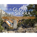 In the Glow of the Sierra: Ghost Towns & Historical Sites of the Eastern Sierra: Southern Region