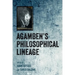 Agamben's Philosophical Lineage