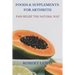 Foods and Supplements for Arthritis: Pain Relief the Natural Way