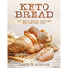Keto Bread: 101 Easy And Delicious Low Carb Keto Bread Recipes For Weight Loss