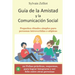 Guía de la amistad y la comunicación social: Pequeños rituales simples para personas introvertidas o atípicas