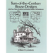 Turn-Of-The-Century House Designs: With Floor Plans, Elevations and Interior Details of 24 Residences