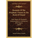 Remarks Of The Prophetic Visions In The Book Of Daniel: With Notes On Prophetic Interpretation In Connection With Popery (1864)
