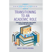 A Nurse's Step-By-Step Guide to Transitioning to an Academic Role: Strategies to Jumpstart Your Career in Education and Research