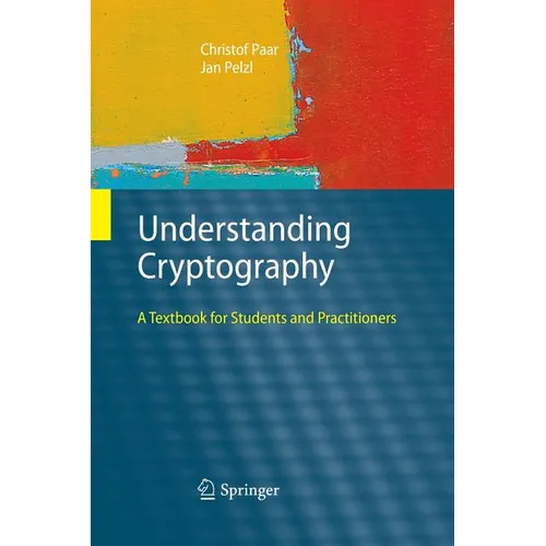 Understanding Cryptography: A Textbook for Students and Practitioners