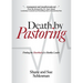 Death by Pastoring: Finding the Heartbeat of a Healthy Leader