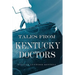 Tales from Kentucky Doctors