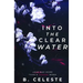 Into the Clear Water