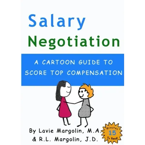 Salary Negotiation: A Cartoon Guide to Top Compensation