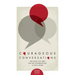 Courageous Conversations: The Tools You Need For the Conversations in the Culture