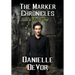 The Marker Chronicles, the First Trilogy: Books 1 - 3 of Horror and Dark Fantasy