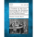 A Treatise on the Laws Governing the Exclusion and Expulsion of Aliens in the United States