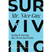 Surviving Mister Nice Guy