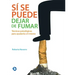 Sí Se Puede Dejar de Fumar: Técnicas Psicológicas Para Ayudarte a Ti Mismo