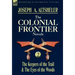 The Colonial Frontier Novels: 2-The Keepers of the Trail & the Eyes of the Woods