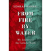 From Fire, by Water: My Journey to the Catholic Faith