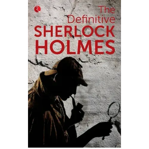 The Definitive Sherlock Holmes