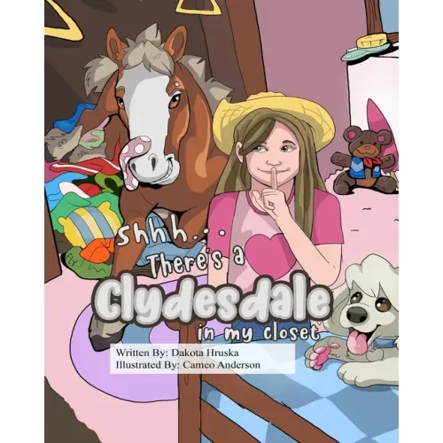 Shhh...There's a Clydesdale in my Closet