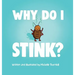 Why Do I Stink?