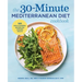The 30-Minute Mediterranean Diet Cookbook: 101 Easy, Flavorful Recipes for Lifelong Health