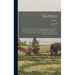 Kansas; a Cyclopedia of State History, Embracing Events, Institutions, Industries, Counties, Cities, Towns, Prominent Persons, etc. ... With a Supplem