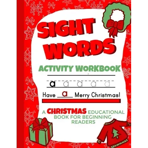 Sight Words Activity Workbook: Christmas Educational Books for Beginning Readers 8.5x11