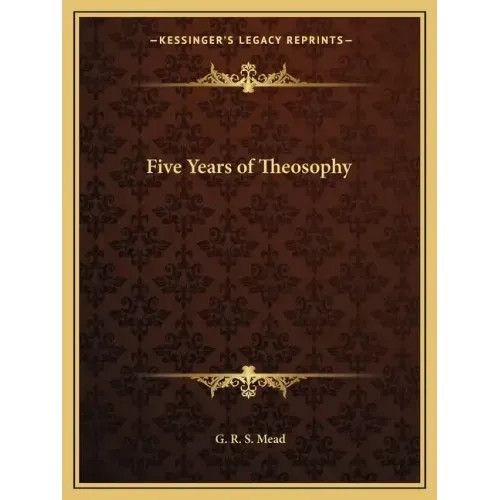 Five Years of Theosophy
