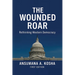 The Wounded Roar: Rethinking Western Democracy