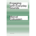 Engaging with Everyday Sounds