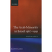 The Arab Minority in Israel 1967-1991 ' Political Aspects'