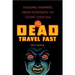 The Dead Travel Fast: Stalking Vampires from Nosferatu to Count Chocula
